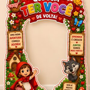 *PAINEL ARCO VOLTA ÀS AULAS CHAPÉUZINHO VERMELHO ❤️🐺✨*