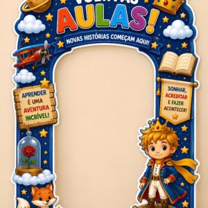 *PAINEL ARCO VOLTA ÀS AULAS PEQUENO PRÍNCIPE 🦊🌹☁️✨*