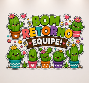 *PAINEL BOM RETORNO EQUIPE TEMA CACTOS🌵💚✨*