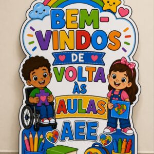 *PAINEL TOTEM BEM-VINDOS DE VOLTA ÀS AULAS AEE🧩 🌈📚✏️✨*