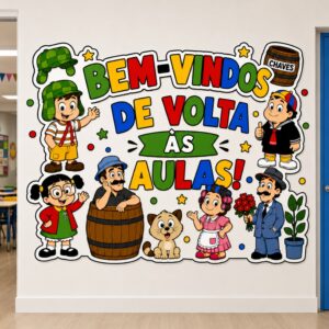 *PAINEL BEM-VINDOS DE VOLTA ÀS AULAS TURMA DO CHAVES 📚✏️💚✨*