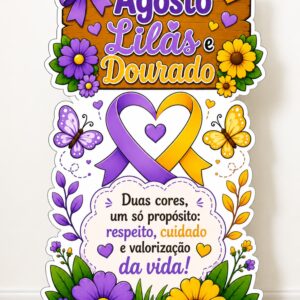 *PAINEL TOTEM MÊS DE CONSCIENTIZAÇÂO AGOSTO LILÁS E DOURADO 💜💛🌻🪻✨*