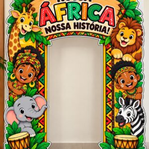 *PAINEL ARCO NOSSA ÁFRICA NOSSA HISTÓRIA!🐘🦁🦓🌞💚✨*